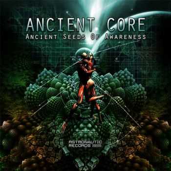 Ancient Core  Ancient Seeds Of Awareness (2012)