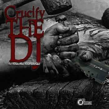 VA - Crucify The Dj (2012)