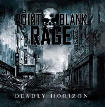 Point Blank Rage - Deadly Horizon (2012)