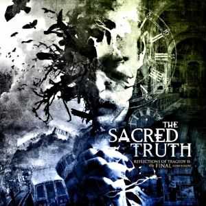 The Sacred Truth  - Reflections Of Tragedy II - The Final Confession (2011)