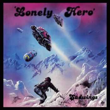 Sadwings - Lonely Hero (1985 )