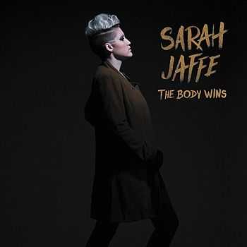 Sarah Jaffe - The Body Wins (2012)