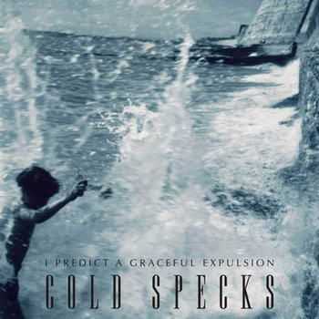 Cold Specks - I Predict A Graceful Expulsion (2012)