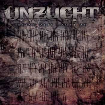 Unzucht - Deine Zeit L&#228;uft Ab (EP) (2012)