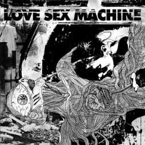 Love Sex Machine - Love Sex Machine (2012)