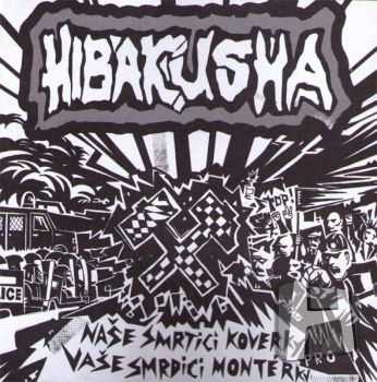 Hibakusha - Na&#353;e Smrt&#237;c&#237; Koverky, Va&#353;e Smrd&#237;c&#237; Monterky (2006)