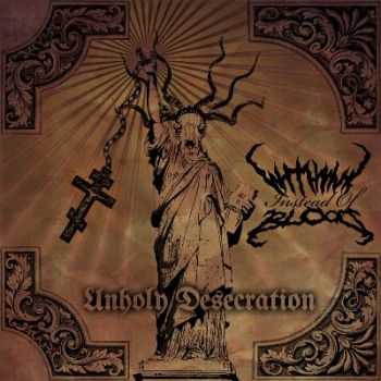 With Ink Instead Of Blood - Unholy Desecration [EP] (2012)