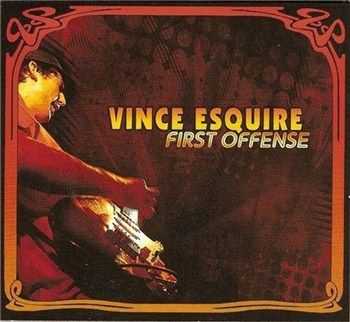 Vince Esquire - First Offense (2012)