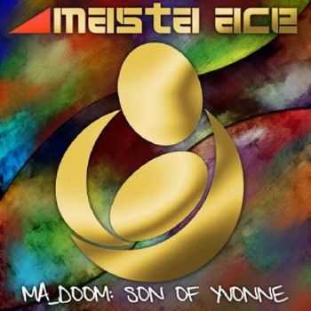 MA DOOM: Son of Yvonne - Masta Ace x DOOM (2012) MA DOOM: Son of Yvonne - Masta Ace x DOOM (2012)