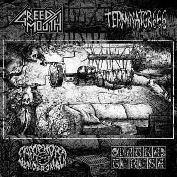 Greedy Mouht & Terminator 666 & Camphora Monobromata & Matka Teresa - Split (2012)