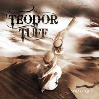 TEODOR TUFF - Soliloquy (2011 - 2012)