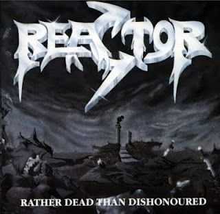 Reactor - Rather Dead Than Dishonoured (1991)