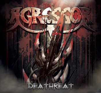 Agressor  - Deathreat (2006)