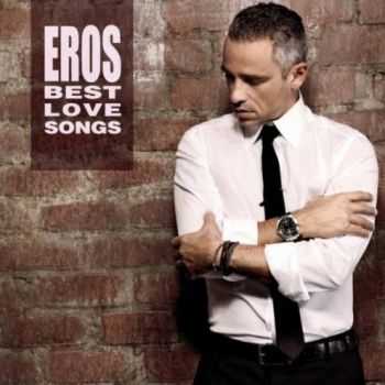 Eros Ramazzotti - Eros Best Love Songs (2012)