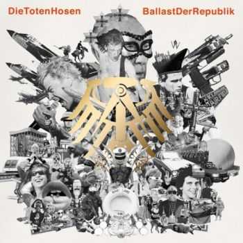 Die Toten Hosen - Ballast der Republik (2012)