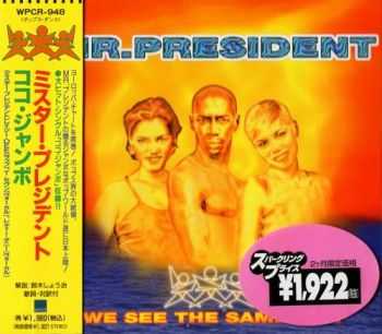 Mr. President - We See The Same Sun {Japan, WPCR-948} (1997)