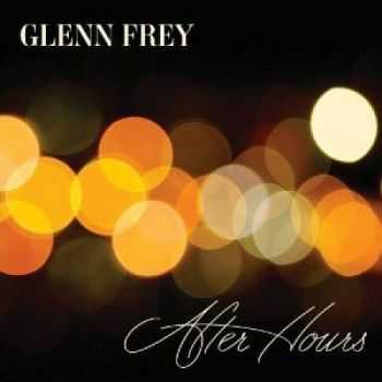 Glenn Frey - After Hours (Deluxe Edition) (2012)