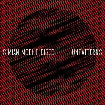 Simian Mobile Disco - Unpatterns (2012)