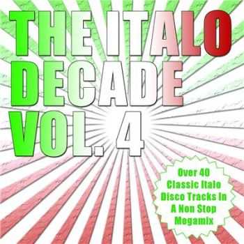 The Italo Decade Vol.4 (Mixed by Blohmbeats) (2002)