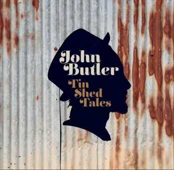 John Butler - Tin Shed Tales (2012)