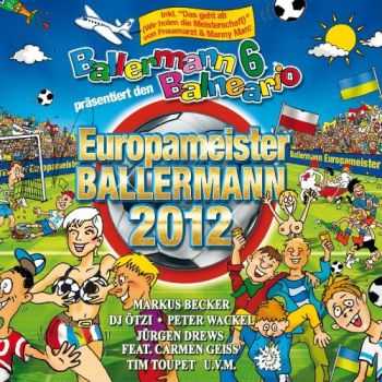 VA - Ballermann 6 Balneario Europameister Ballermann (2012)