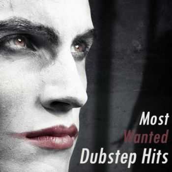 VA - Most Wanted Dubstep Hits (2012)