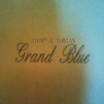 Atom & Tobias - Grand Blue (2012)