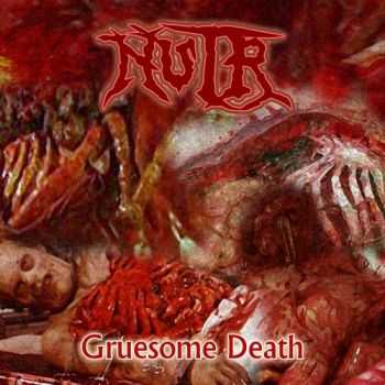 Nutr - Gruesome Death [EP]  (2012)