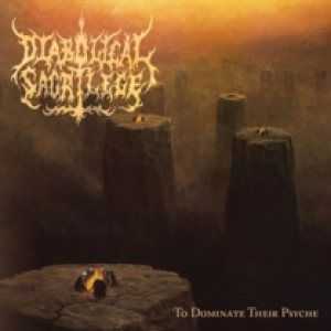 Diabolical Sacrilege - To Dominate Their Psyche  (2012)