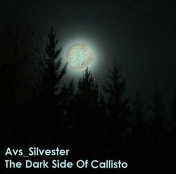 Avs_Silvester - The Dark Side Of Callisto (2012)