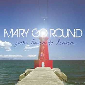 MaryGoRound - From haven to heaven (2012)