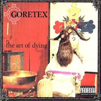 Goretex - The Art Of Dying (2004) Goretex - The Art Of Dying (2004)