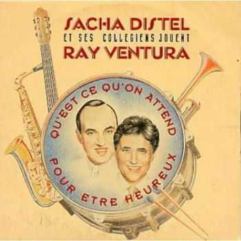 Sacha Distel & Ray Ventura - Qu'est ce qu'on attend pour etre heureux (1993)