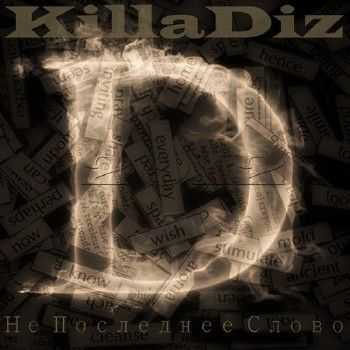 Olda Skoola Records представляет: Killadiz - Не последнее слово (2012) Olda Skoola Records представляет: Killadiz - Не последнее слово (2012)