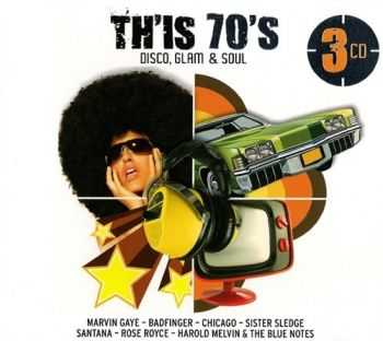 VA - Th'is 70's. Disco, Glam & Soul (2011)