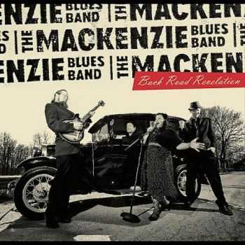 The MacKenzie Blues Band - Back Road Revelation (2012)