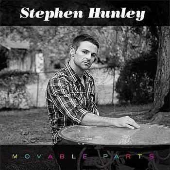 Stephen Hunley - Movable Parts [EP] (2012)