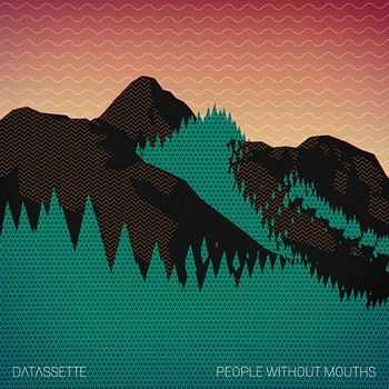 Datassette - People Without Mouths (2012)