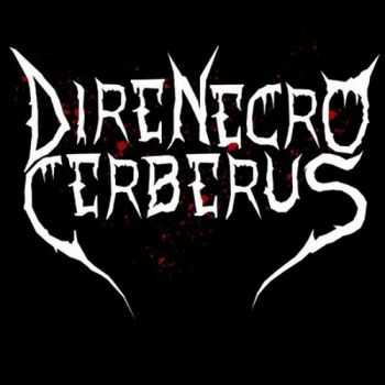 Dire Necro Cerberus - Dire Necro Cerberus [EP] (2012)