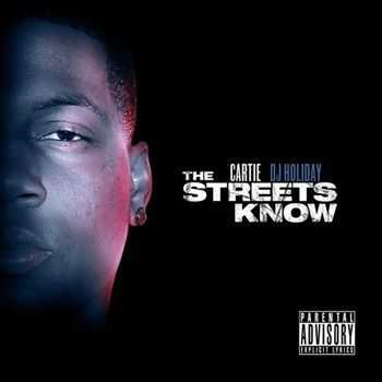 Cartie - The Streets Know (2012)