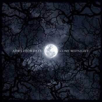 Adrift For Days - Come Midnight&#8203;... (2012)