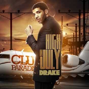 Drake  High In July (2012)