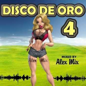 DJ Alex Mix - Disco De Oro Mix volume 04 (2012)