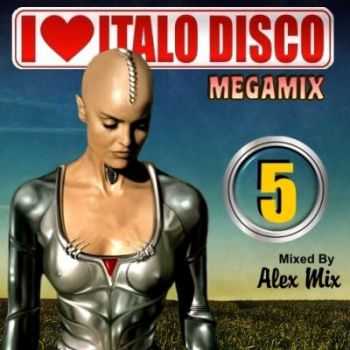 DJ Alex Mix - I Love Italo Disco Megamix vol.5 (2011)