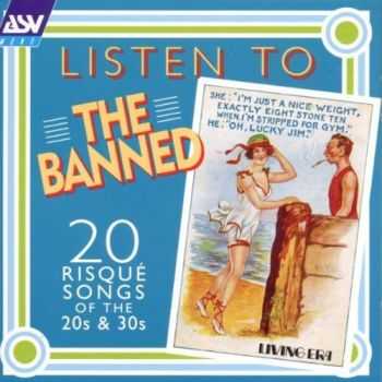 VA - Listen To The Banned Risque Songs Of 20s & 30s (1993)