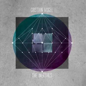 Christian Vogel - The Inertials (2012)