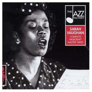 Sarah Vaughan - Complete Musicraft Master Takes (2000) Sarah Vaughan - Complete Musicraft Master Takes (2000)