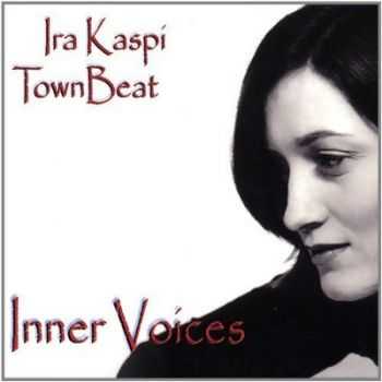 Ira Kaspi TownBeat - Inner Voices (2001)