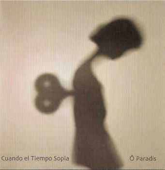 O Paradis &#8206; Cuando El Tiempo Sopla (2007)