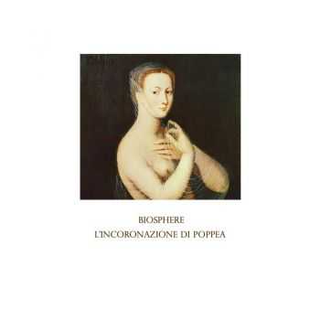 Biosphere - L'incoronazione di Poppea (2012)